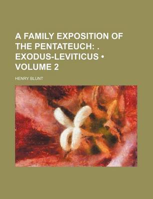 Book cover for A Family Exposition of the Pentateuch (Volume 2); . Exodus-Leviticus