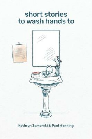 Cover of Short Stories To Wash Hands To