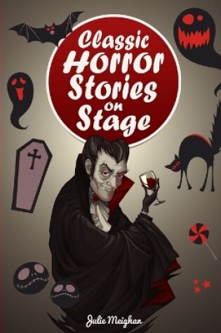 Cover of Classic Horror Stories on Stage