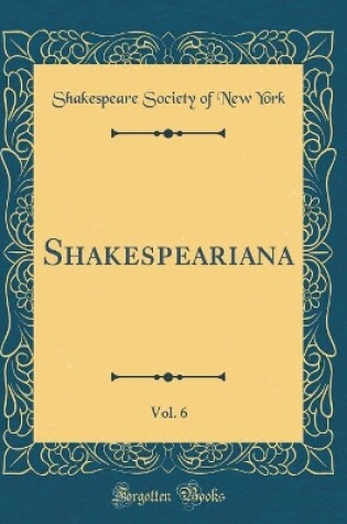 Cover of Shakespeariana, Vol. 6 (Classic Reprint)