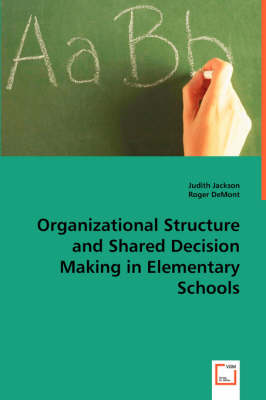 Book cover for Organizational Structure and Shared Decision Making in Elementary Schools