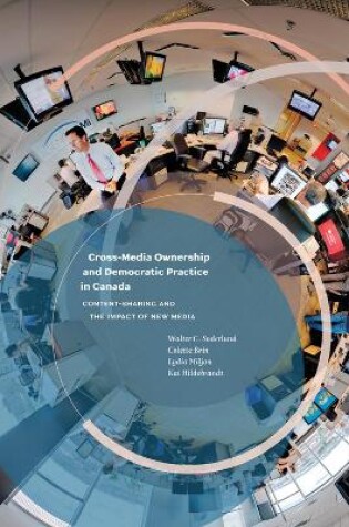 Cover of Cross-Media Ownership and Democratic Practice in Canada