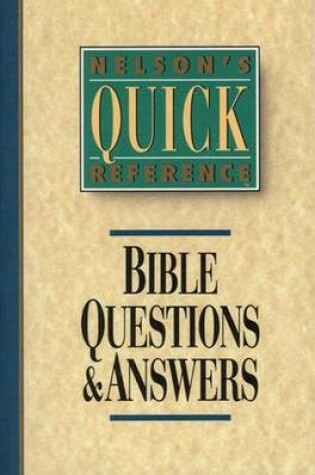 Cover of Nelson's Quick Reference Bible Questions & Answers: With Illustrations