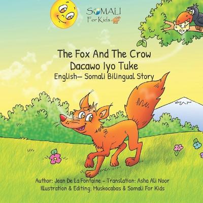Book cover for The Fox And The Crow - Dacawo Iyo Tuke
