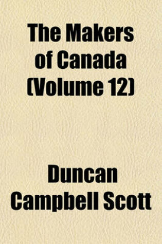 Cover of The Makers of Canada (Volume 12)