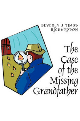 Cover of The Case of the Missing Grandfather