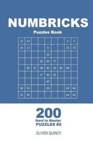 Cover of Numbricks Puzzles Book - 200 Hard to Master Puzzles 9x9 (Volume 2)