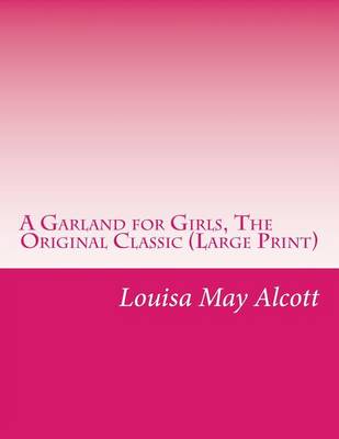 Book cover for A Garland for Girls, the Original Classic