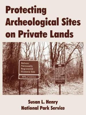 Book cover for Protecting Archeological Sites on Private Lands