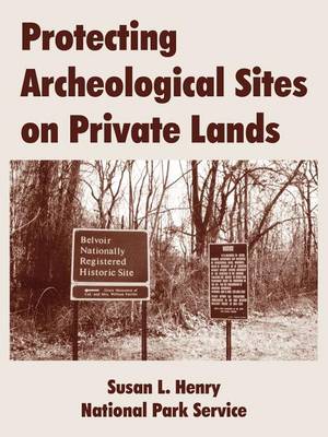 Book cover for Protecting Archeological Sites on Private Lands