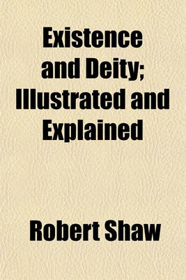 Book cover for Existence and Deity; Illustrated and Explained