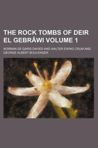 Cover of The Rock Tombs of Deir El Gebrawi Volume 1