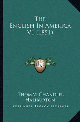 Cover of The English in America V1 (1851) the English in America V1 (1851)