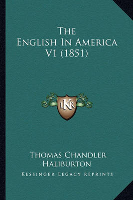 Book cover for The English in America V1 (1851) the English in America V1 (1851)