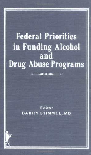 Book cover for Federal Priorities in Funding Alcohol and Drug Abuse Programs