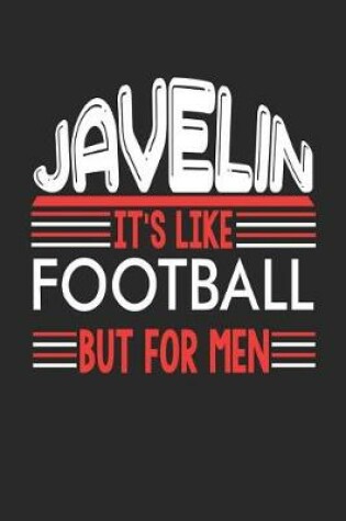 Cover of Javelin It's Like Football But For Men