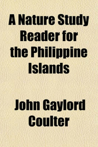 Cover of A Nature Study Reader for the Philippine Islands