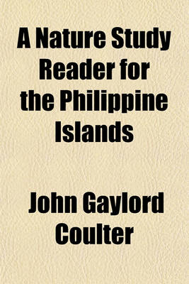 Book cover for A Nature Study Reader for the Philippine Islands