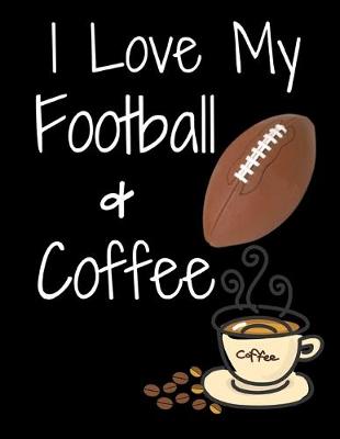 Book cover for I Love My Football & Coffee