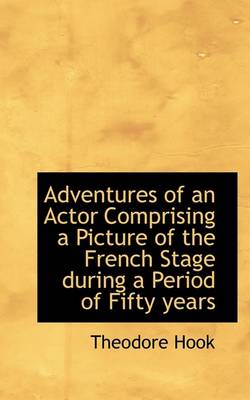 Book cover for Adventures of an Actor Comprising a Picture of the French Stage During a Period of Fifty Years