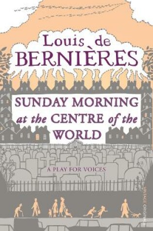 Cover of Sunday Morning at the Centre of the World