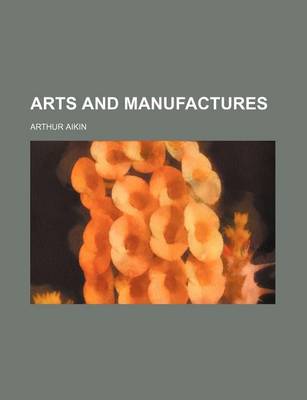 Book cover for Illustrations of Arts and Manufactures