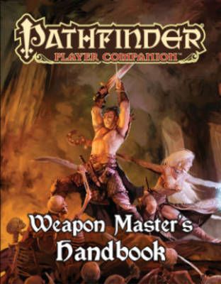 Book cover for Pathfinder Player Companion: Weapon Master’s Handbook