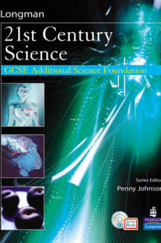 Cover of Science for 21st Century GCSE Additional Science Foundation Student Book & ActiveBook CD