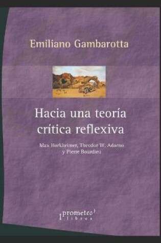 Cover of Hacia una teoría crítica reflexiva