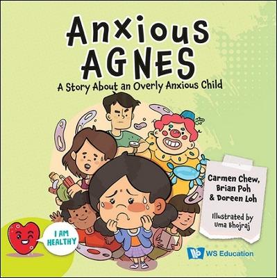 Cover of Anxious Agnes: A Story About An Overly Anxious Child