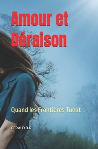 Cover of Amour et Déraison