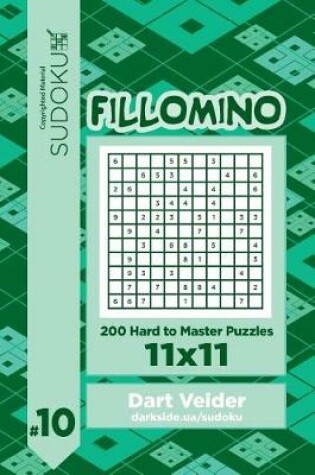 Cover of Sudoku Fillomino - 200 Hard to Master Puzzles 11x11 (Volume 10)