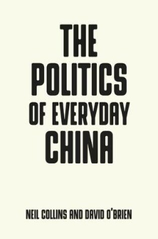 Cover of The Politics of Everyday China