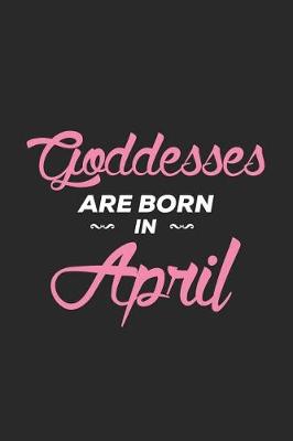 Book cover for Goddesses Are Born in April