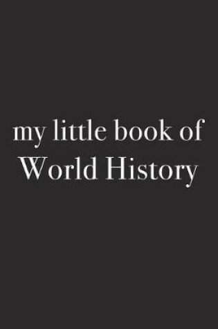 Cover of My Little Book of World History