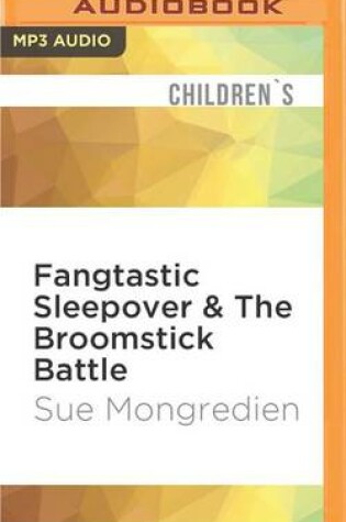 Cover of Fangtastic Sleepover & the Broomstick Battle