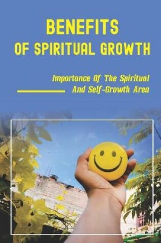 Cover of Benefits Of Spiritual Growth