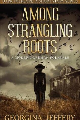 Cover of Among Strangling Roots