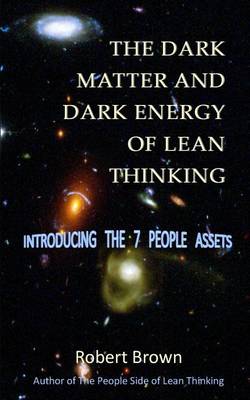 Book cover for The Dark Matter and Dark Energy of Lean Thinking