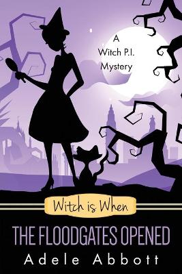 Book cover for Witch Is When The Floodgates Opened