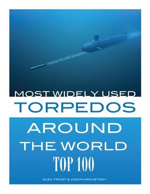 Book cover for Most Widely Used Torpedoes Around the World