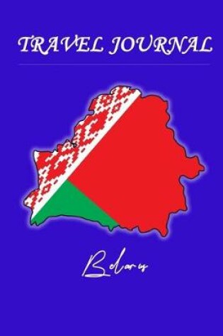 Cover of Travel Journal - Belarus - 50 Half Blank Pages -