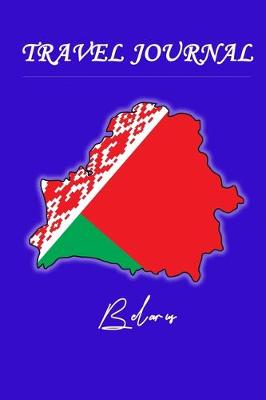 Book cover for Travel Journal - Belarus - 50 Half Blank Pages -