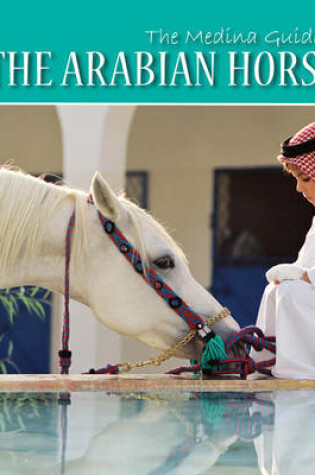 Cover of The Medina Guide to the Arabian Horse