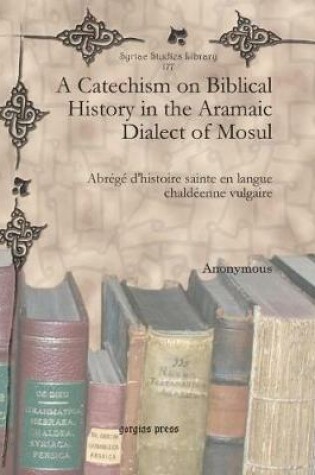 Cover of A Catechism on Biblical History in the Aramaic Dialect of Mosul