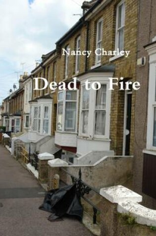 Cover of Dead to Fire