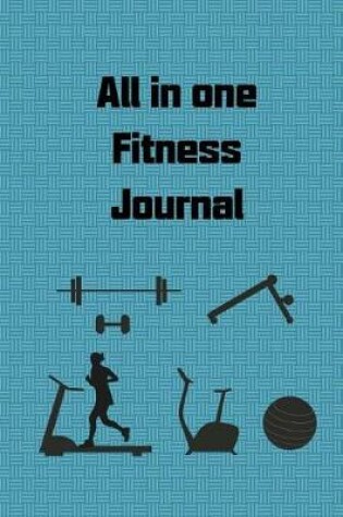 Cover of All in One Fitness Journal