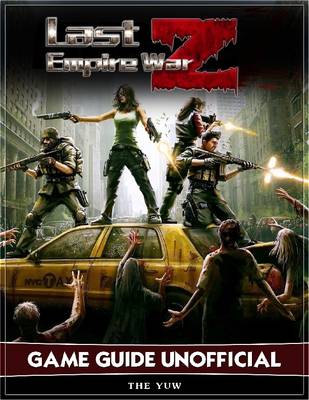 Book cover for Last Empire War Z Game Guide Unofficial