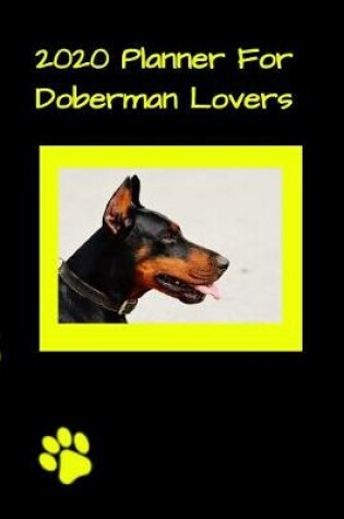 Cover of 2020 Planner For The Doberman Lovers