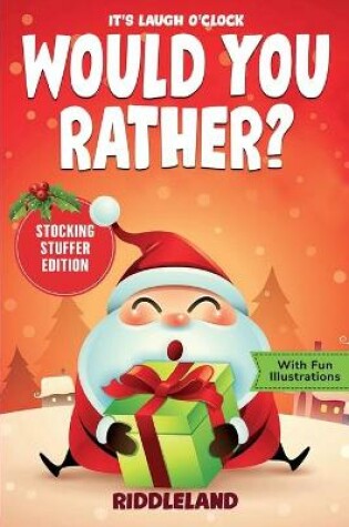 Cover of It's Laugh O'Clock - Would You Rather? Stocking Stuffer Edition